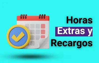 Texto horas extras y recargos acompañado de calendario