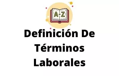 Glosario Laboral | Definición de términos laborales