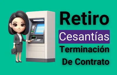 Retiro de cesantías por terminación de contrato en Colombia