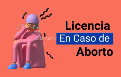 Licencia por aborto o parto prematuro no viable: Derechos y normativa